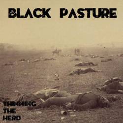 Black Pasture : Thinning the Herd